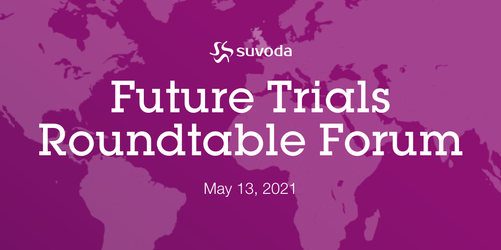 Future Trials Roundtable Forum