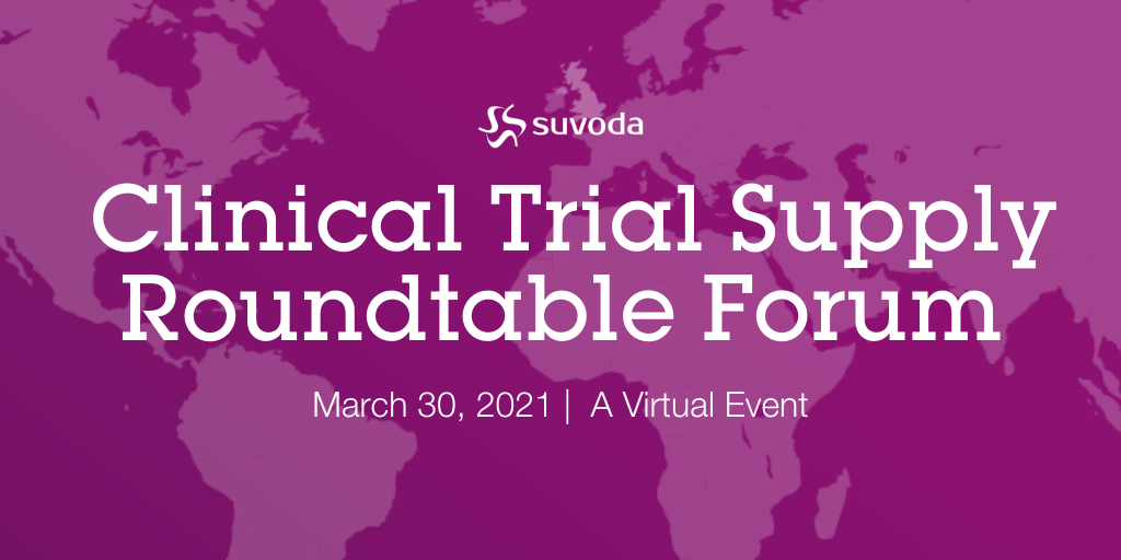 Clinical Trial Supply Roundtable Forum